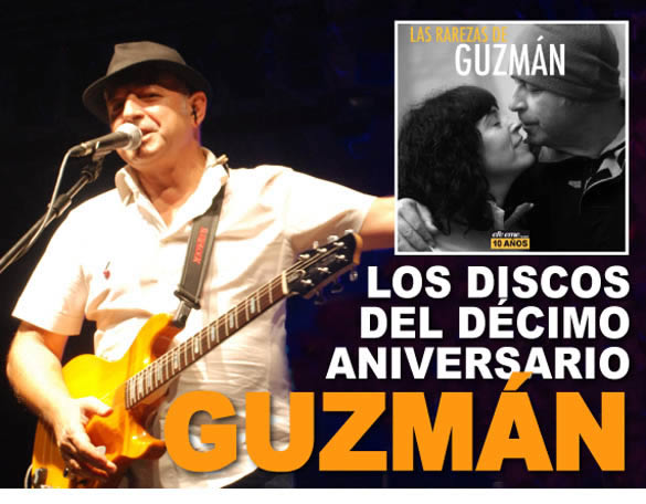 LOS DISCOS DEL DÉCIMO ANIVERSARIO: Guzmán, el genio pop